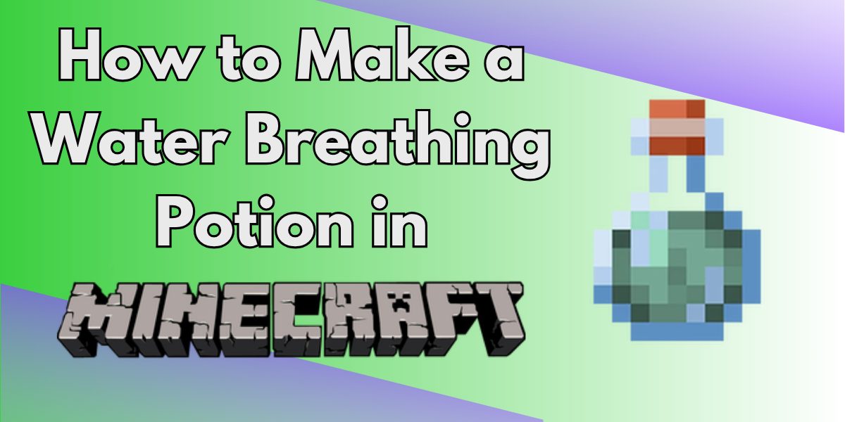 How to Make a Water Breathing Potion in Minecraft – Explore the Ocean Like a Pro!