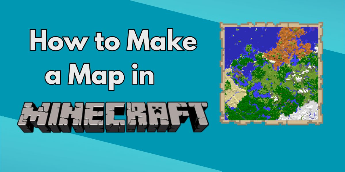 How to Make a Map in Minecraft