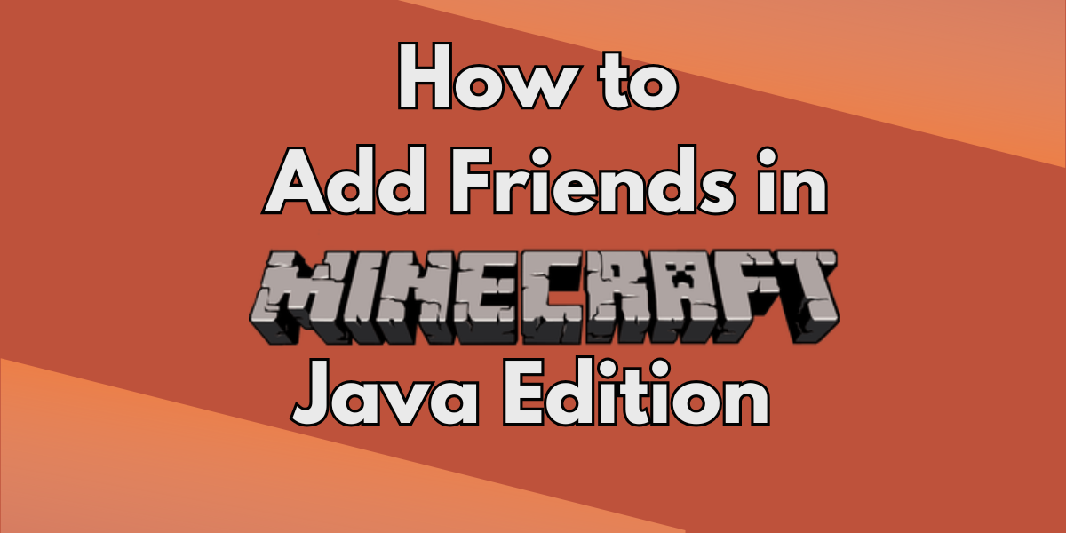 How to Add Friends on Minecraft Java Edition