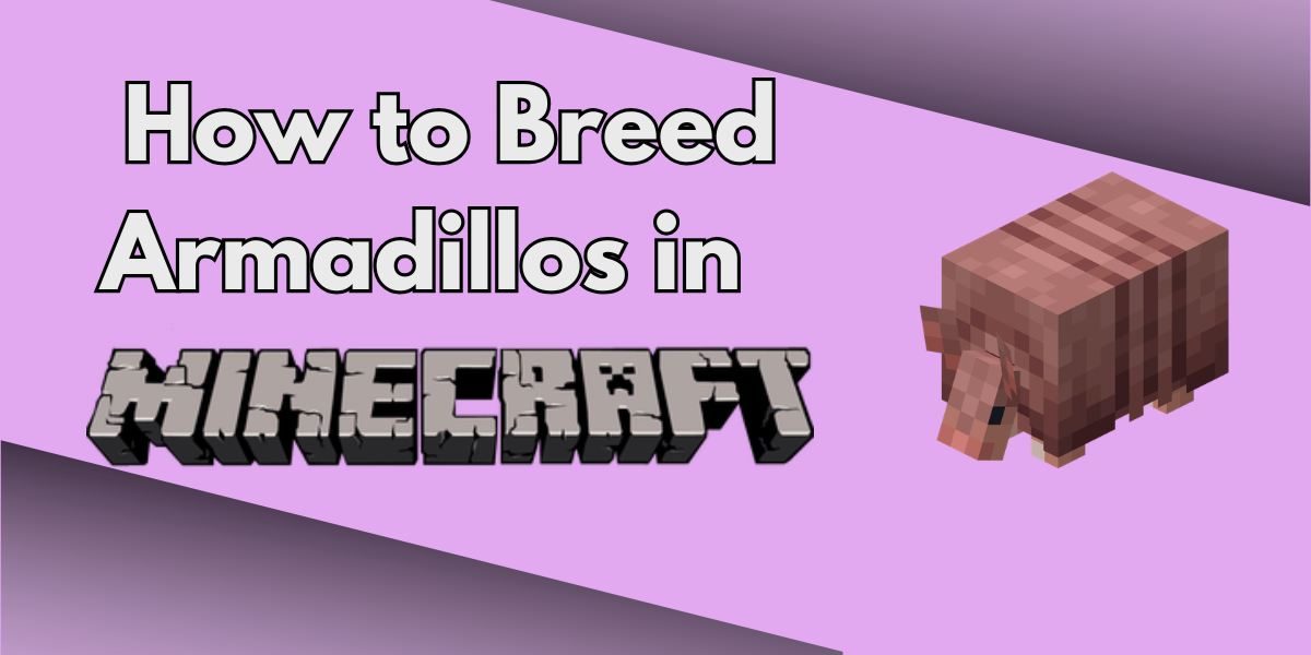 How to Breed Armadillos in Minecraft (Easy Guide)