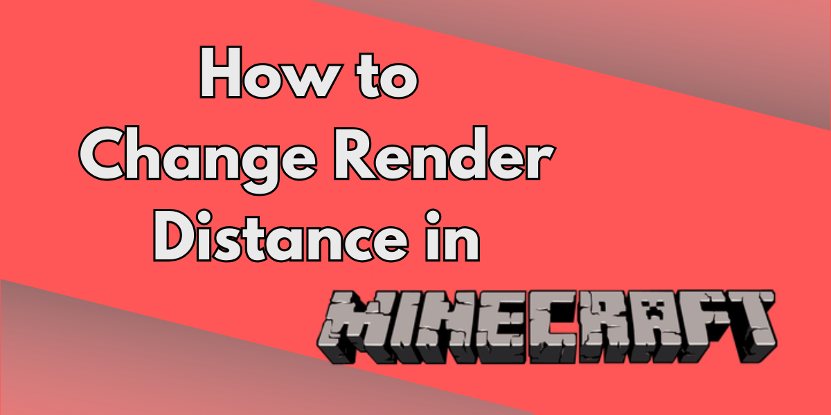 How to Change Render Distance in Minecraft