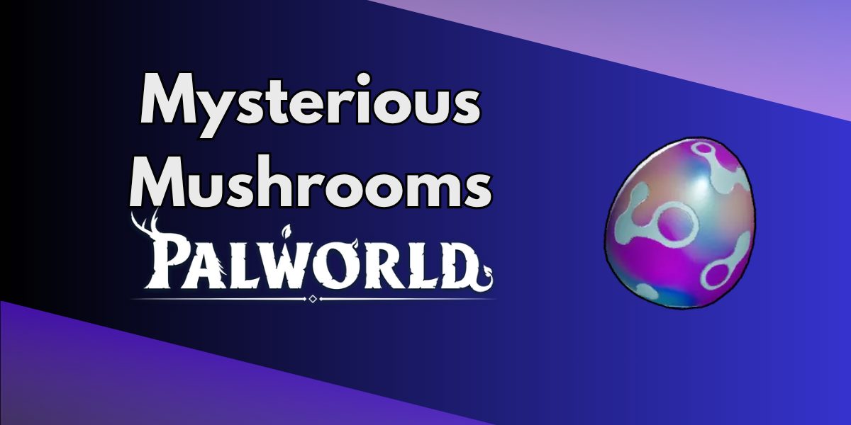 Mutated Eggs in Palworld: How to Get Mutation Pals in Palworld 1.0