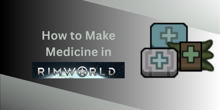 How to Make Medicine in RimWorld